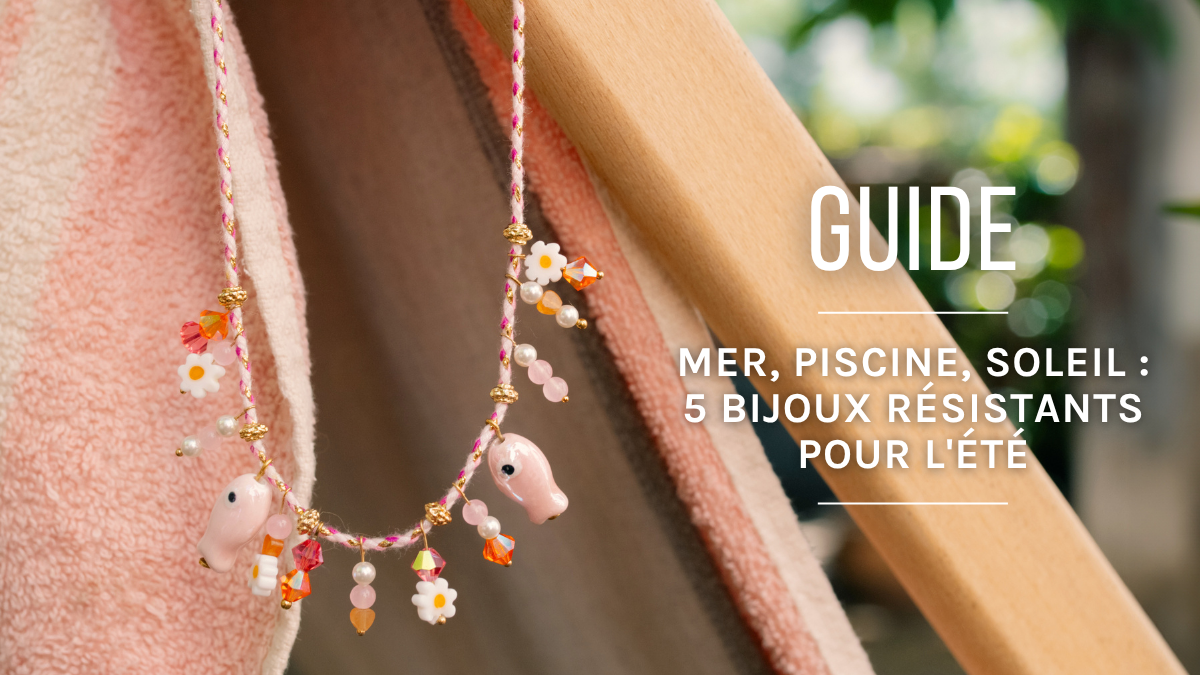 Sea, pool, sun: which jewels are water-resistant for summer? Sea, pool, sun: which jewels are water-resistant for summer?