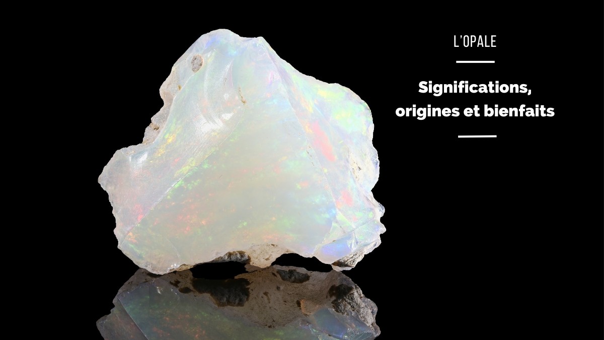 Opal: virtues, properties and meanings Opal: virtues, properties and meanings